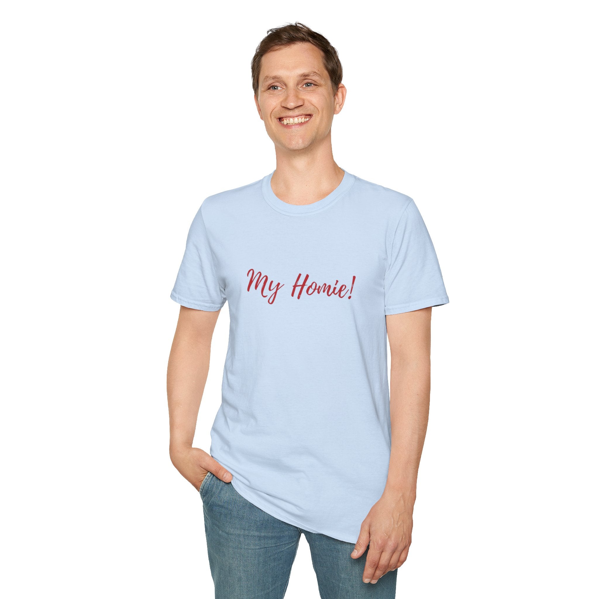 My Homie! T-Shirt — Casual Tee