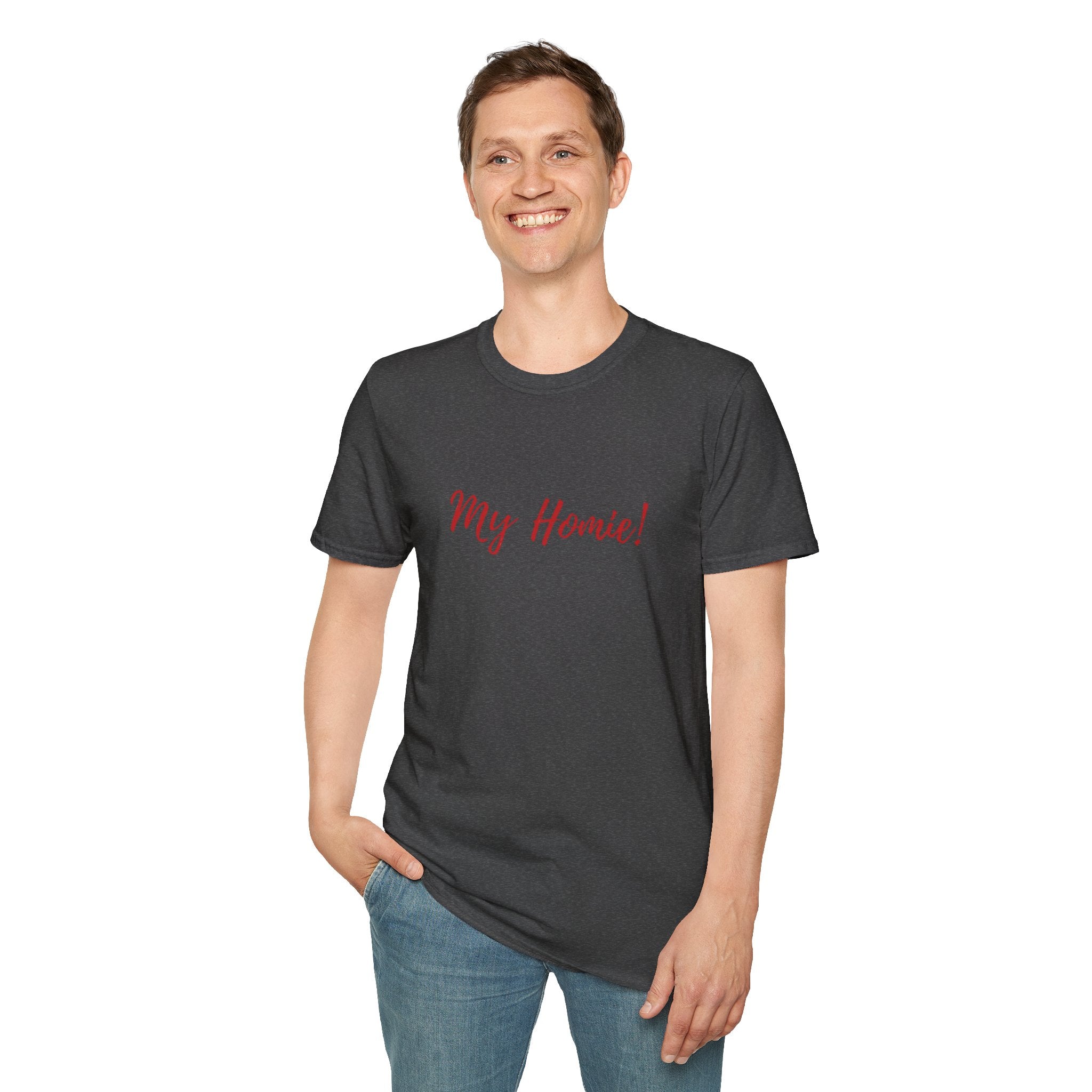 My Homie! T-Shirt — Casual Tee