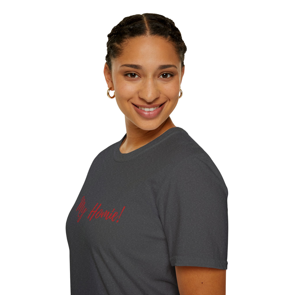 My Homie! T-Shirt — Casual Tee